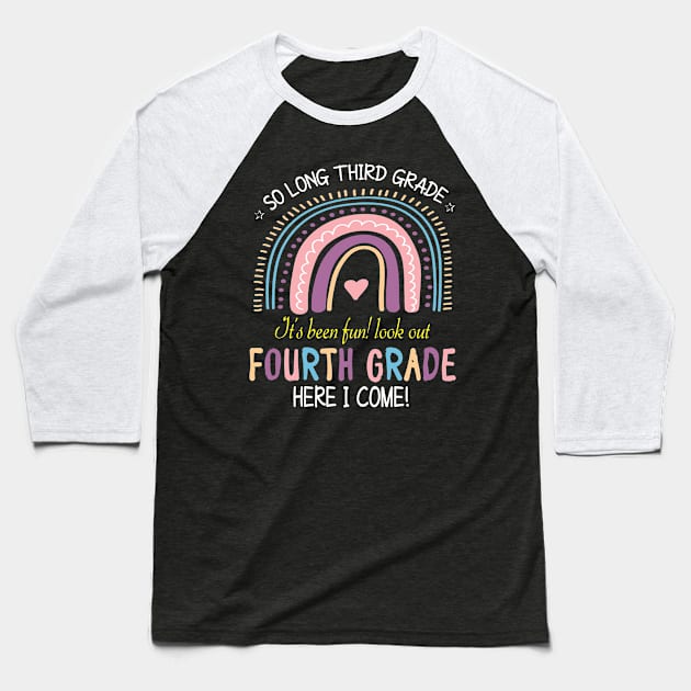 Third Grade It's Been Fun Look Out Fourth Grade Here I Come Baseball T-Shirt by Cowan79